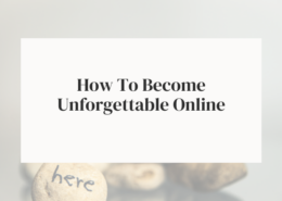 How to be come unforgettable online blog header